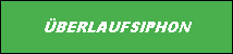 �BERLAUFSIPHON